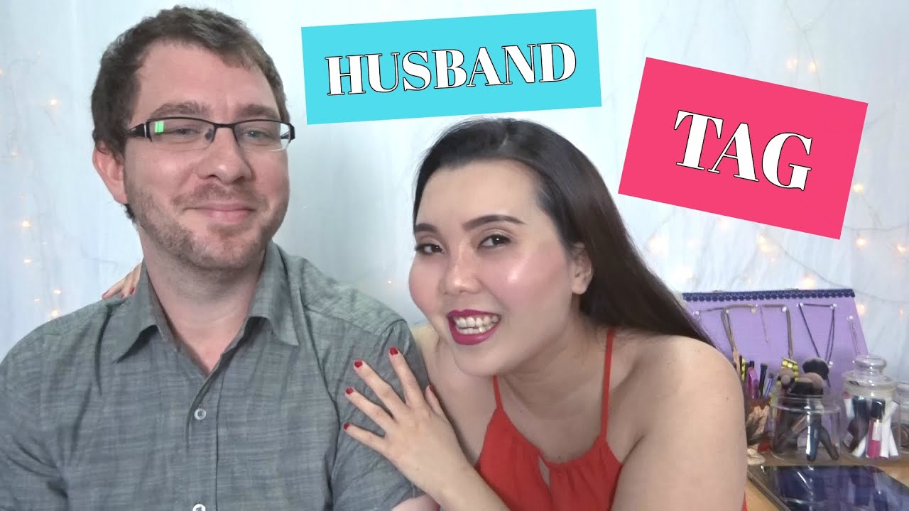HUSBAND TAG | Western Husband & Asian Wife
